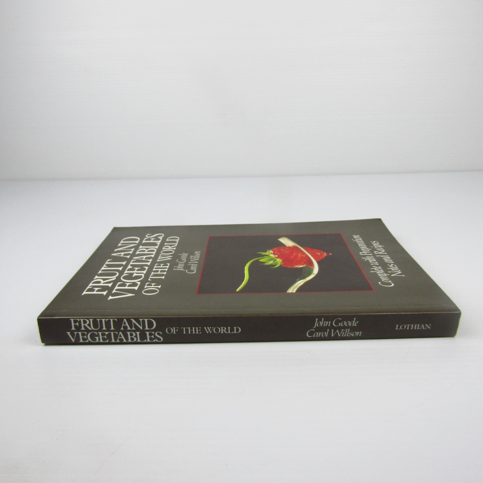 Fruit And Vegetables of the World by John Goode & Carol Willson Hardcover Recipe