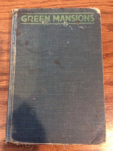 Green Mansions WH Hudson Romance Of The Tropical Forest New York City 1940
