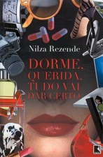 Dorme, Querida, Tudo Vai Dar Certo (Em Portuguese do Brasil) - Nilza Rezende