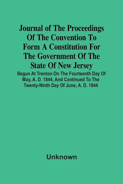 Unknown | Journal Of The Proceedings Of The Convention To Form A Constitution...-image