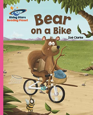 Reading Planet - Bear on a Bike - Pink B: Galaxy (Risin - Paperback NEW Zoe Clar