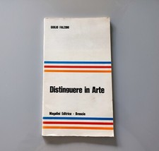 GIULIO FALZONI -"DISTINGUERE IN ARTE" LIBRO MOLTO RARO MAGALINI ED. BRESCIA 1971