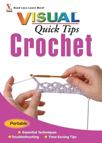 Cecily Keim Kim P. Werker Crochet Visual Quick Tips (taschenbuch)