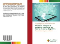 O Uso De Imagens E Palavras Com Base Na Teoria Da Carga Cognitiva Fernanda De Je