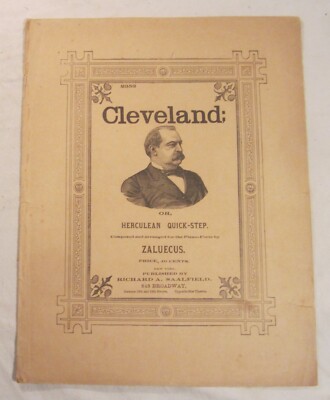 ZALUECUS Sheet Music -- CLEVELAND, or HERCULEAN QUICK-STEP -- Grover Cleveland
