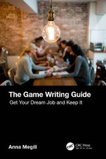 The Game Writing Guide, Anna Megill,  Paperback