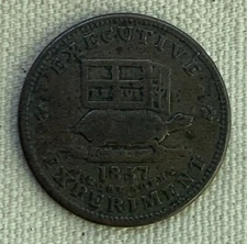 1837 Executive Experiment Illustrious Predecessor L18 HT32 Hard Times Token