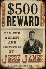 Jesse James Wanted Poster $500 Reward Metal Poster Sign
