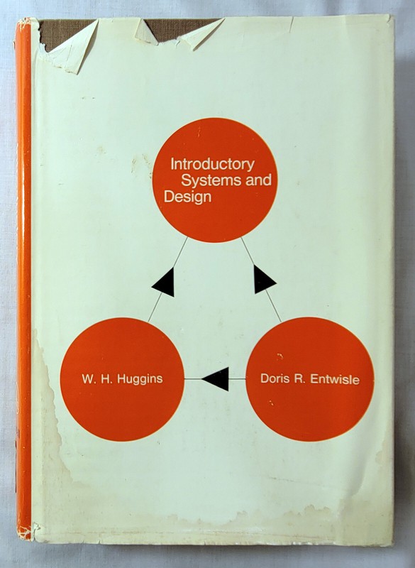 Introductory Systems and Design by W.H. Huggins & Doris R. Entwisle hardcover