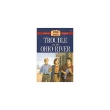 Trouble on the Ohio River (The American Adventure Series 15) - ACCEPTABLE