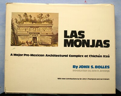 LAS MONJAS Architectural Complex at Chichen Itza JOHN BOLLES Signed Presentation