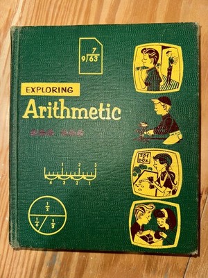 1957 Book 6 Exploring Arithmetic Textbook by Osborn Riefling Spitzer Math Book