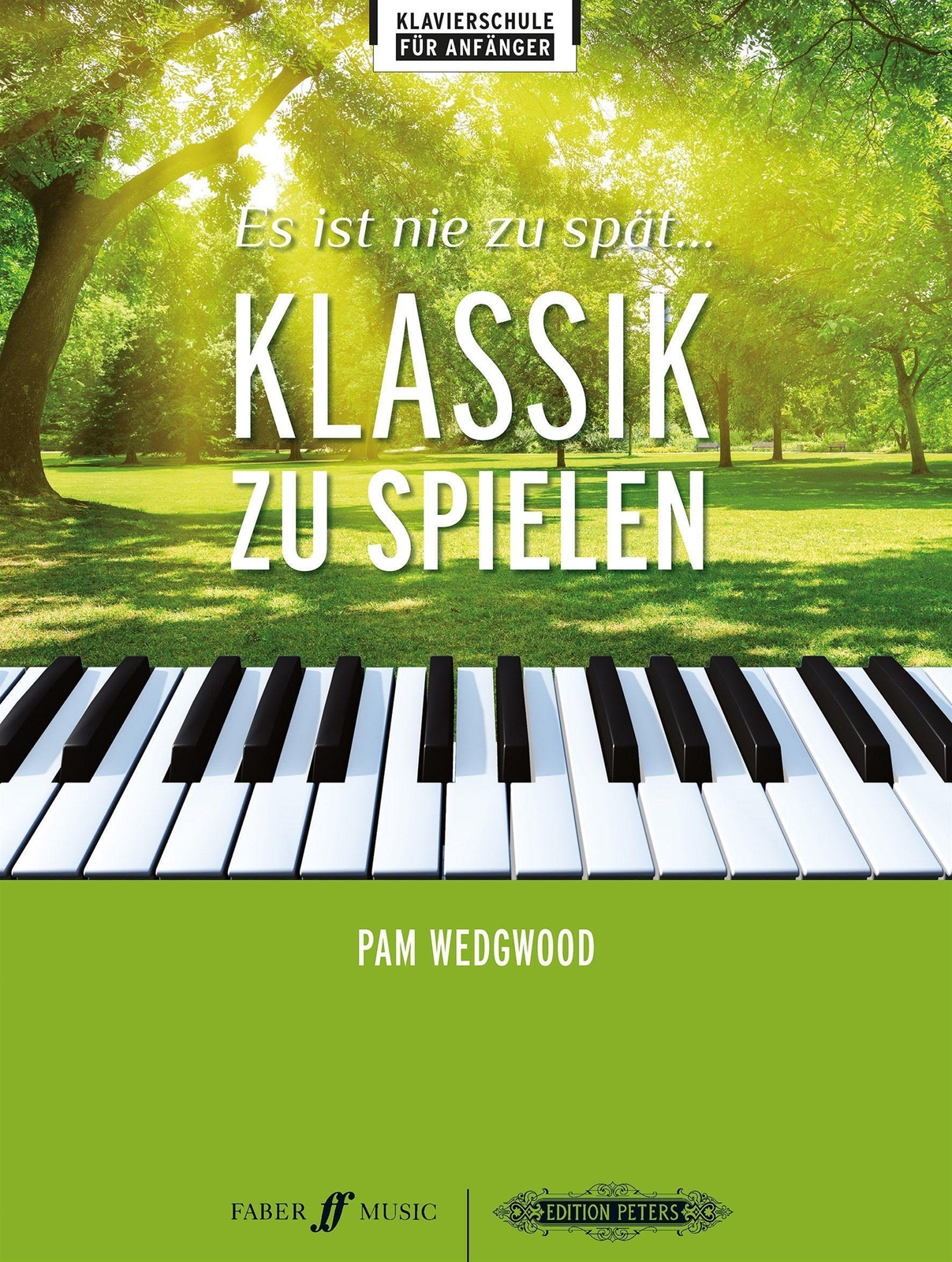 Thumbnail - Es Ist Nie Zu Spät ... Klassik Zu Spielen -17 Neue Arrangements Für