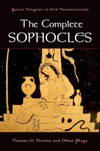 2: The Complete Sophocles: Volume II: Electra and Other Plays (G