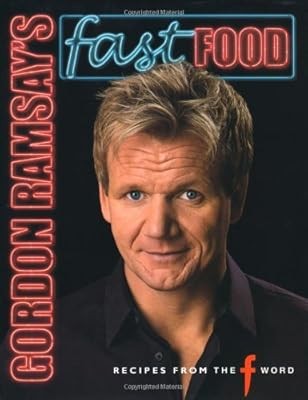 Gordon Ramsays Fast Food: Recipes from ''The F Word'', Gordon Ramsay, Used; Good B