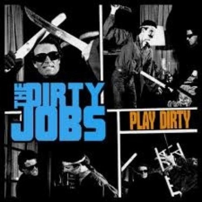 Dirty Jobs Play Dirty (CD)