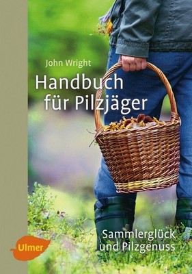 Handbuch für Pilzjäger | John Wright | deutsch | Mushrooms