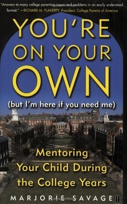 YOU'RE ON YOUR OWN (BUT I'M HERE IF YOU NEED ME): By Marjorie Savage *BRAND NEW*