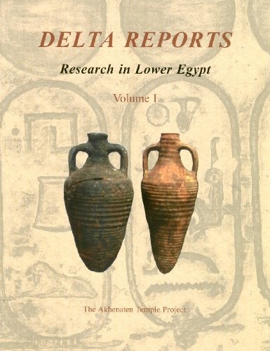 Delta Reports, Volume I: Research in Lower Egypt: 1 (Paperback)
