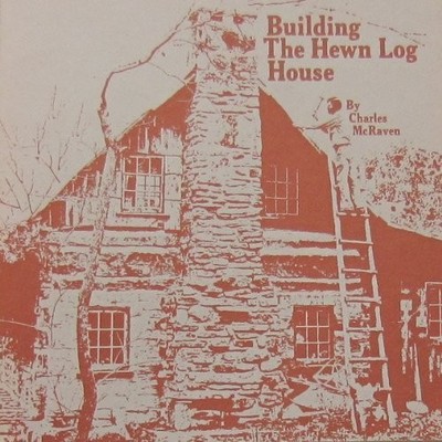 Building the Hewn Log House