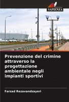 Farzad Rezavandzayeri | Prevenzione Del Crimine Attraverso La Progettazione...