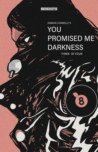 You Promised Me Darkness #3 Cvr C Connelly (c: 0-0-1) Behemoth Comics Comic Book
