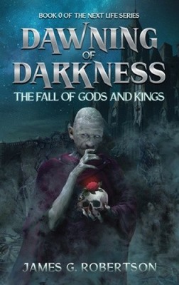 Dawning of Darkness by James G. Robertson [Hardback]