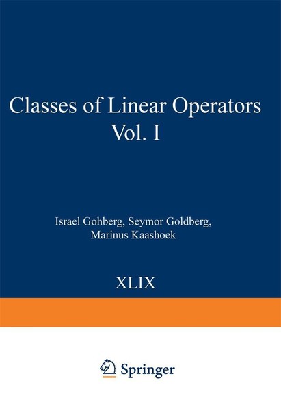 Classes Of Linear Operators Vol. I Marinus Kaashoek-image