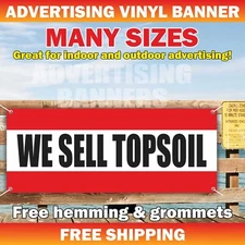 WE SELL TOPSOIL Advertising Banner Vinyl Mesh Sign Top Soil Portable Water Proof