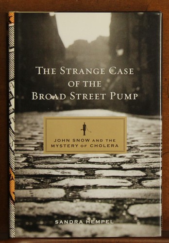 The Strange Case of the Broad Street Pump: John Snow and the Mystery of Cholera - Picture 1 of 7
