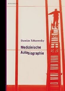 Medizinische Autobiographie von Tabarovsky, Damian | Buch | Zustand sehr gut - Tabarovsky, Damian
