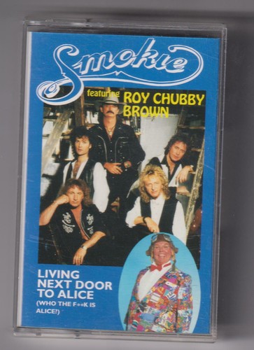 Smokie feat Roy Chubby Brown 'Living Next Door To Alice (Who The F**k Is Alice)