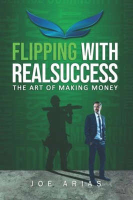 Flipping With RealSuccess: The Art of Making Money