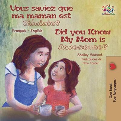 Vous saviez que ma maman est genial ? Did You Know My Mom is Awesome?: Biling-,