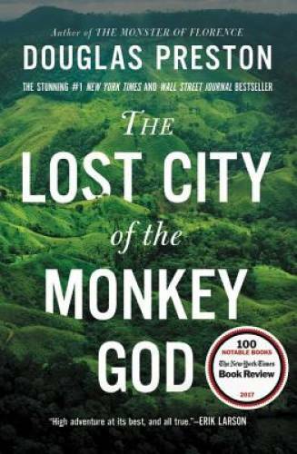The Lost City of the Monkey God: A True Story - Paperback - GOOD