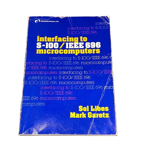 1981 Interfacing to S-100 / IEEE 696 Microcomputers by Libes, Garetz - 第 1/6 張圖片