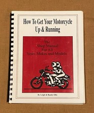 How To Get Your Motorcycle Up & Running by Leigh & Randy Ellis