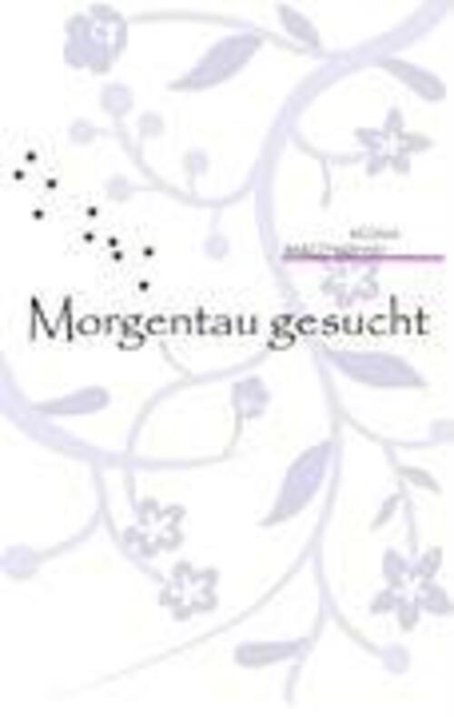 Thumbnail - Regina Barczykowski | Morgentau Gesucht | Taschenbuch | Deutsch (2008)