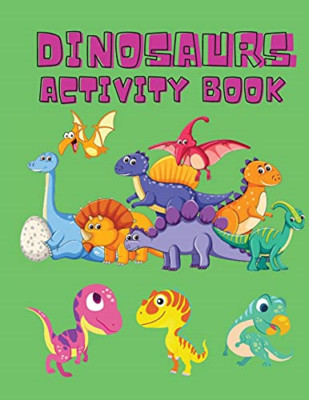Dinosaurs Activity Book: Dinosaur Coloring Pages, Dot t -  NEW Shanice Johnson 2