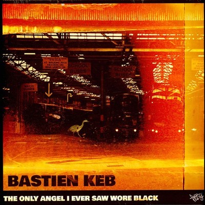 Bastien Keb - The Only Angel I Ever Saw Wore Black Vinyl  (2023 - UK - Original)