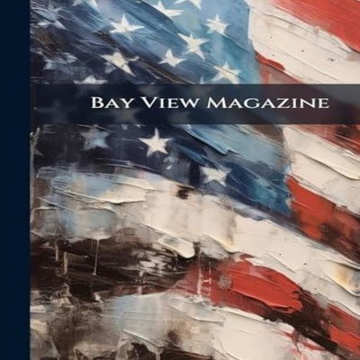 Bay View Magazine TBD Hardcover Creative Media Partners LLC
