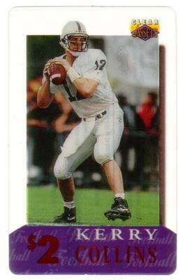 Clear Assets 1996: $2. Kerry Collins (Card #21 of 30) Phone Card