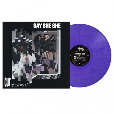 SAY SHE SHE Cut & Rewind LP NEW COLORED VINYL Drink Sum Wtr 