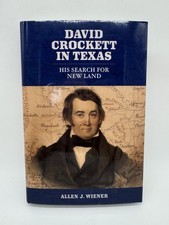 David Crockett in Texas : His Search for New Land by Allen Wiener 2024 HC Book