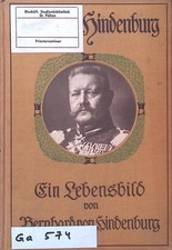 Paul von Hindenburg. Ein Lebensbild Hindenburg, Bernhard von: