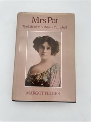 Mrs Pat:The Life of Mrs Patrick Campbell - Margot Peters -1st Edition 1984 HB/DJ