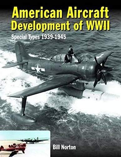 American Aircraft Development of WWII: Special Types 1939-1945.by Norton New** - Image 6