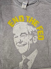 RON PAUL "END THE FED" T-Shirt LIGHT GRAY ALL SIZES BEING LIBERTARIAN EXCLUSIVE