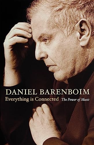Everything Is Connected: The Power Of Music-Daniel Barenboim