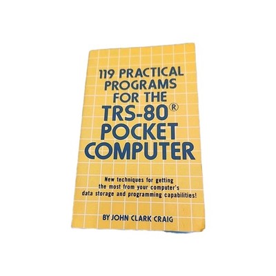 119 PRACTICAL PROGRAMMES FOR THE TRS-80 POCKET COMPUTER By John Clark Craig *VG*